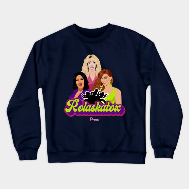 Rolaskatox from Drag Race Crewneck Sweatshirt by dragover